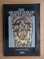 Das archaologische Jahr in Bayern