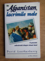 David Leatherberry - Afganistan, lacrimile mele