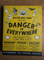Docter Noel Zone - Danger is everywhere