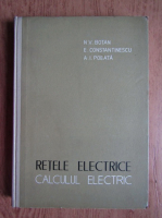 Emil Constantinescu - Retele electrice. Calculul electric