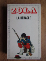 Emile Zola - La debacle 
