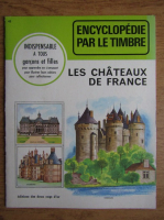 Encyclopedie par le timbre. Les chateaux de France