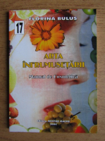 Anticariat: Florina Bulus - Arta infrumusetarii, manual de cosmetica