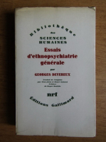 Georges Devereux - Essais d'ethnopsychiatrie generale
