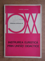 Giorgio Gostini - Instruirea euristica prin unitati didactice