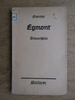 Goethe - Egmont. Trauerspiel