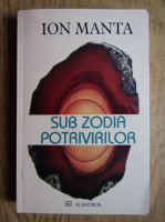 Ion Manta - Sub zodia potrivirilor