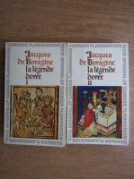 Jacques de Voragine - La legende Doree (2 volume)