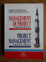 Anticariat: James K. McCollum - Management de proiect. O abordare practica (editie bilingva engleza-romana)