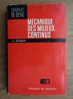 L. Sedov - Mecanique des milieux continus (volumul 2)
