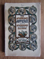 Les aphorismes d'hippocrate suivis des aphorismes de l'Ecole de Salerne (1945)