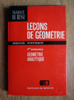 Mikhail Postnikov - Lecons de geometrie. Geometrie analytique
