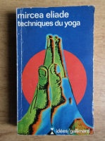Mircea Eliade - Techniques du yoga