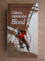 Anticariat: Rafael Sabatini - Odiseea capitanului Blood