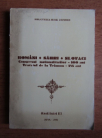 Romani, sarbi, slovaci. Congresul nationalitatilor. Tratatul de la Trianon