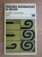S. Fomine, M. Berkinblit - Problemes mathematiques en biologie