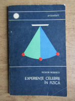Teodor Rosescu - Experiente celebre in fizica