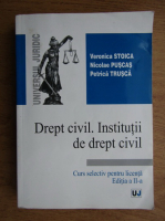 Veronica Stoica - Drept civil. Institutii de drept civil