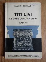 A. I. Bujor, Fr. Chiriac - Titi Livi. Ab urbe condita libri. Clasa VII (1938)
