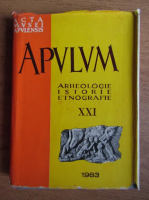 Acta Musei Apulensis. Apulum. Arheologie, istorie, etnografie (volumul 21)