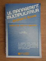 Andrew Grove - Le management multiplicateur 