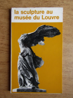Anne Prache - La sculpture au musee du Louvre