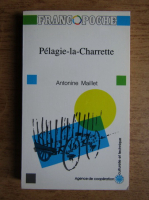 Anticariat: Antonine Maillet - Pelagie la Charrette