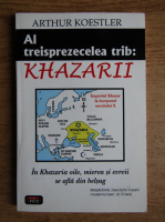 Arthur Koestler - Al treisprezecelea trib: Khazarii
