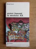 Anticariat: Bernard Dorival - Pictori francezi ai secolului XX (volumul 2)