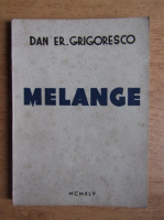 Dan Er. Grigorescu - Melange (1945)
