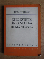 Anticariat: Dan Oprescu - Etic estetic in gandirea romaneasca