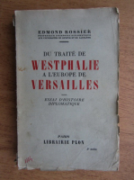 Edmond Rossier - Du traite de Westphale a l'Europe de Versailles (1938)