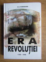 Eric Hobsbawm - Era Revolutiei 1789-1848