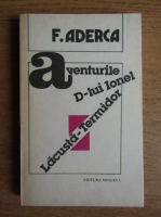 Anticariat: Felix Aderca - Aventurile D-lui Ionel Lacusta Termidor