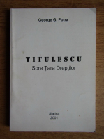 George Potra - Titulescu spre Tara Dreptilor
