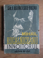Gh. I. Georgescu - Mihail Kogalniceanu innoitorul (1947)