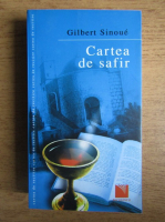 Gilbert Sinoue - Cartea de safir