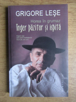 Anticariat: Grigore Lese - Horea in grumaz. Inger pazitor si ispita