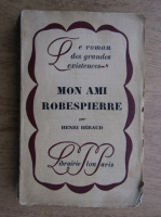 Henri Beraud - Mon ami robespierre (1927)