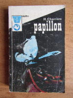 Henri Charriere - Papillon (volumele 3 si 4)