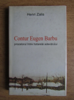 Anticariat: Henri Zalis - Contur Eugen Baru, prozatorul intre hotarele adevarului