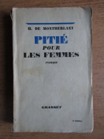 Henry de Montherlant - Pite pour les femmes (1936)