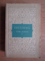 Henry Fielding - Tom Jones. Povestea unui copil gasit (volumul 1)