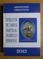 Intregitor de tara si martir al neamului romanesc, Mihai Viteazu 1593-1601. 420 de ani de la urcarea pe tronul Tarii Romanesti