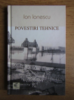 Ion Ionescu - Povestiri tehnice