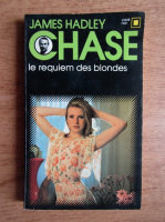 James Hadley Chase - Le requiem des blondes