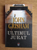 Anticariat: John Grisham - Ultimul jurat