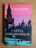 Konstantin Paustovski - Cartea peregrinarilor (volumul 6)