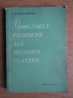 M. E. Omelianovski - Probleme filosofice ale mecanicii cunatice