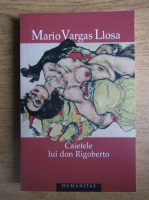 Anticariat: Mario Vargas Llosa - Caietele lui don Rigoberto